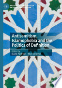 Antisemitism, Islamophobia and the Politics of Definition /
