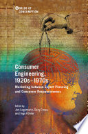 Consumer Engineering, 1920s-1970s : Marketing between Expert Planning and Consumer Responsiveness /