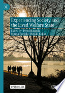 Experiencing Society and the Lived Welfare State /
