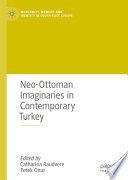 Neo-Ottoman Imaginaries in Contemporary Turkey /