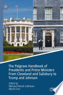 The Palgrave Handbook of Presidents and Prime Ministers From Cleveland and Salisbury to Trump and Johnson /