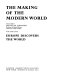 The Making of the modern world /