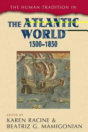 The human tradition in the Atlantic world, 1500-1850 /