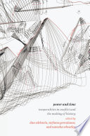 Power and time : temporalities in conflict and the making of history /