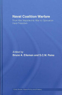 Naval coalition warfare : from the Napoleonic War to Operation Iraqi Freedom /