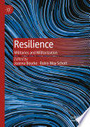 Resilience : Militaries and Militarization /