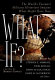 What if? : the world's foremost military historians imagine what might have been : essays /