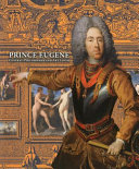 Prince Eugene : general-philosopher and art lover /