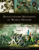 Revolutionary movements in world history : from 1750 to present /