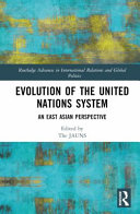 Evolution of the United Nations system : an East Asian perspective /