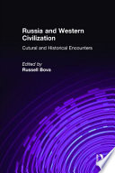 Russia and Western civilization : cultural and historical encounters /