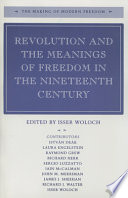 Revolution and the meanings of freedom in the nineteenth century /