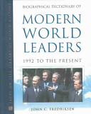 Biographical dictionary of modern world leaders.