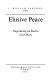 Elusive peace : negotiating an end to civil wars /