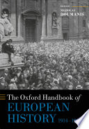 The Oxford handbook of European history, 1914-1945 /