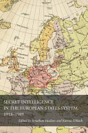 Secret intelligence in the European states system, 1918-1989 /