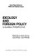 Ideology and foreign policy : a global perspective /