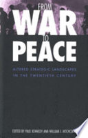 From war to peace : altered strategic landscapes in the twentieth century /