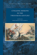 Civilizing missions in the twentieth century /