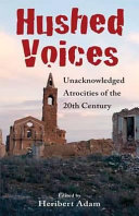 Hushed voices : unacknowledged atrocities of the 20th century /