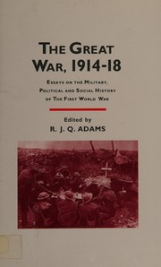 The Great War, 1914-18 : essays on the military, political, and social history of the First World War /