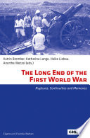 The long end of the First World War : ruptures, continuities and memories /