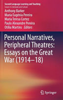 Personal narratives, peripheral theatres : essays on the Great War (1914-18) /