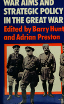 War aims and stategic [as printed] policy in the Great War, 1914-1918 : [papers] /