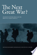 The next great war? : the roots of World War I and the risk of U.S.-China conflict /