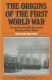 The Origins of the First World War : Great Power rivalry and German war aims /