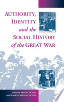 Authority, identity and the social history of the Great War /
