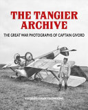 The Tangier archive : the Great War photographs of Captain Givord /