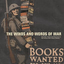 The winds and words of war : World War I posters and prints from the San Antonio Public Library collection /