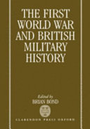 The First World War and British military history /