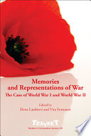Memories and representations of war : the case of World War I and World War II /
