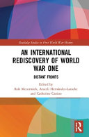 An international rediscovery of World War One : distant fronts /