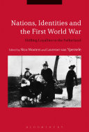 Nations, identities and the First World War : shifting loyalties to the fatherland /