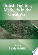 British fighting methods in the Great War /