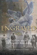 Engraved : Canadian stories of World War One /