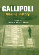 Gallipoli : making history /