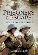 Prisoners and escape : those who were there /