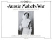 Auntie Mabel's war : an account of her part in the hostilities of 1914-18 /