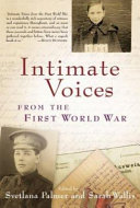 Intimate voices from the First World War /