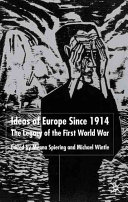 Ideas of Europe since 1914 : the legacy of the First World War /
