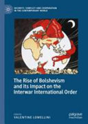 The rise of Bolshevism and its impact on the interwar international order /