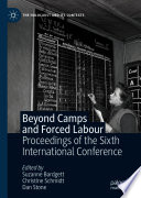 Beyond Camps and Forced Labour : Proceedings of the Sixth International Conference /