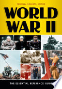 World War II : the essential reference guide /
