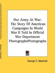 Our army at war : the story of American campaigns in World War II told in official War Department photographs /