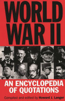 World War II : an encyclopedia of quotations /