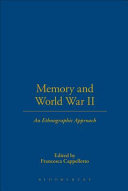 Memory and World War II : an ethnographic approach /